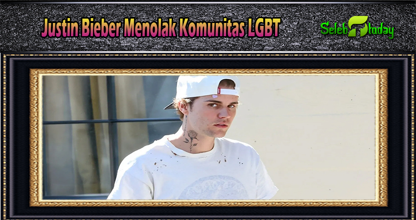 Justin Bieber Menolak Komunitas LGBT